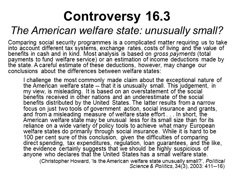 Controversy 16.3 The American welfare state: unusually small?  I challenge the most commonly